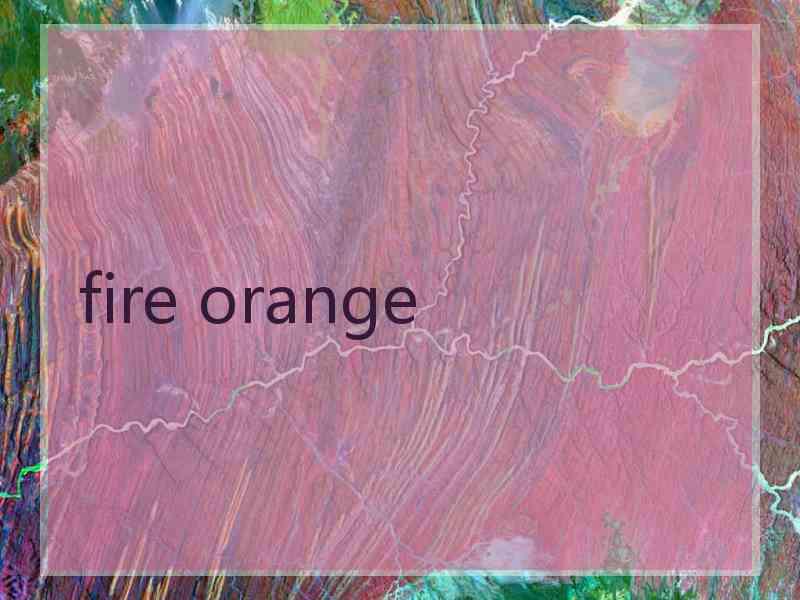fire orange